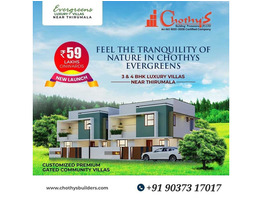 Chothys Evergreens@Thirumala 64 Luxury Villas with moderan amenites